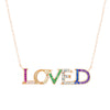 LOVED Necklace with Rainbow Austrian Crystals 18"